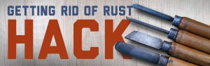 Getting rid of unsightly rust on your tools.