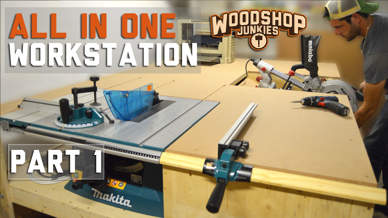 Building An All In One Woodworking Workstation Part 1 Plans With Video Instruction Woodwork Junkie